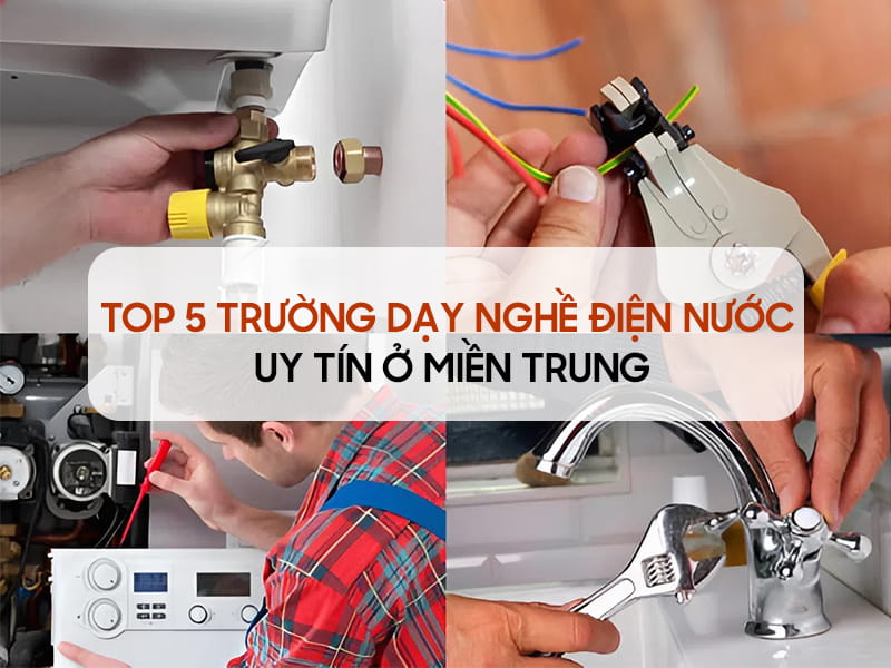 trường dạy nghề điện nước ở miền trung